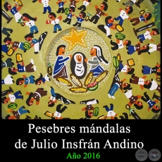 Pesebres mándalas de Julio Insfrán Andino - Año 2016
